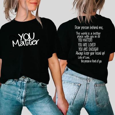 Dear Person Behind Me Mental Health You Matter T Shirt Casual Top
