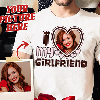 I Love My Girlfriend Women T Shirt Custom