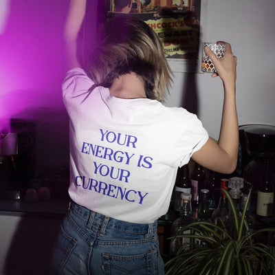 Your Energy Is Your Currency Printed Back Letter T-shirt