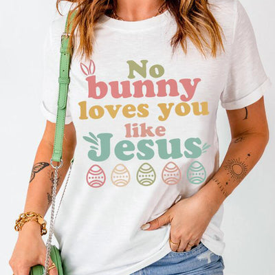 Easter No Rabbit Love You Like Jesus T-shirt