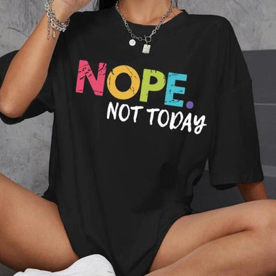 Oversized Not Today Not Round Neck T-shirt